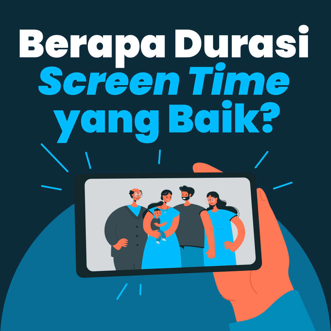 Berapa Durasi Screen Time yang Baik?