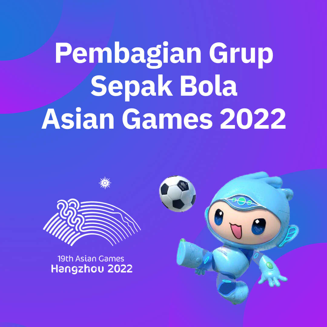 Pembagian Grup Sepak Bola Asian Games 2022