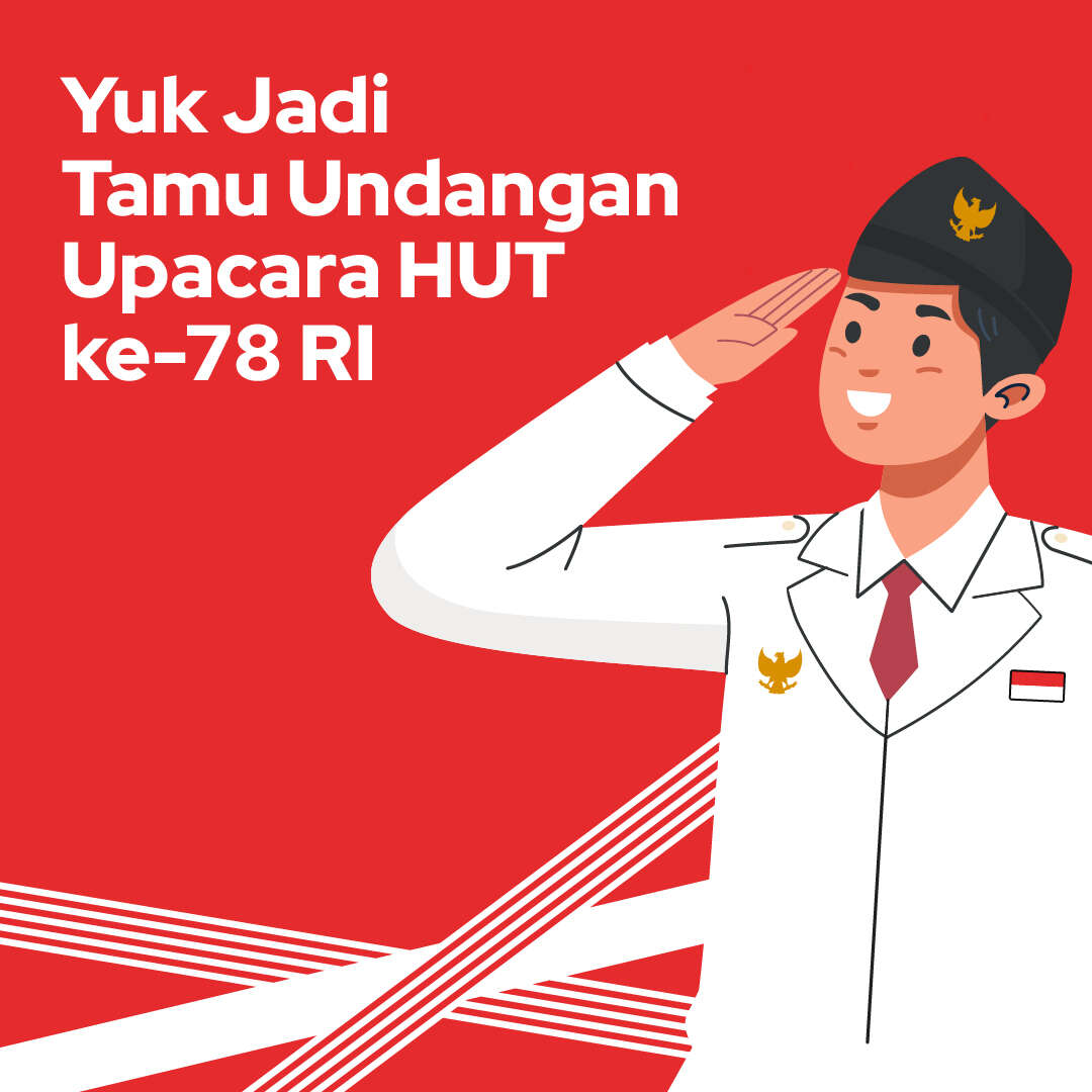 Cara Jadi Undangan Upacara HUT ke-78 Kemerdekaan RI