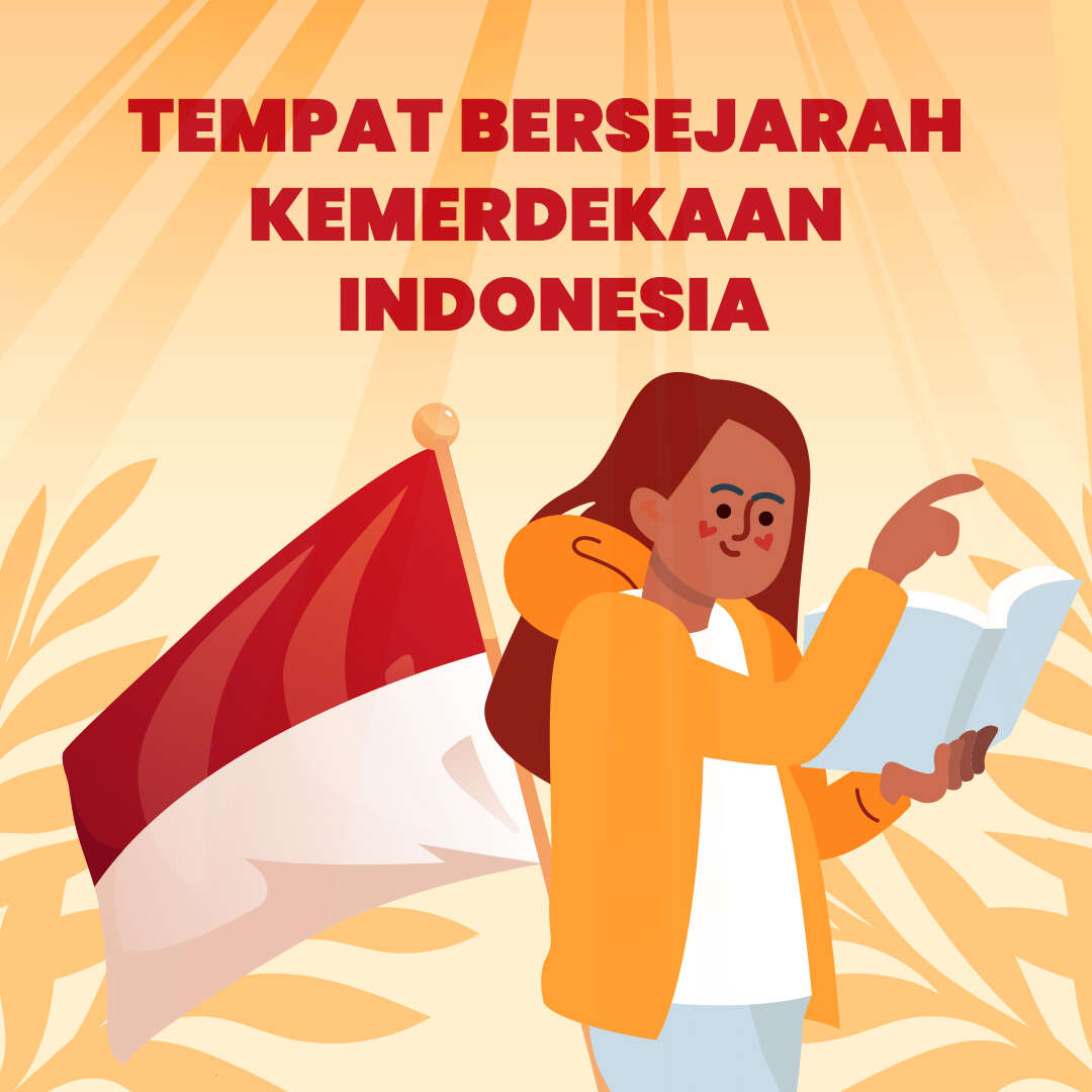 Tempat Bersejarah Kemerdekaan RI