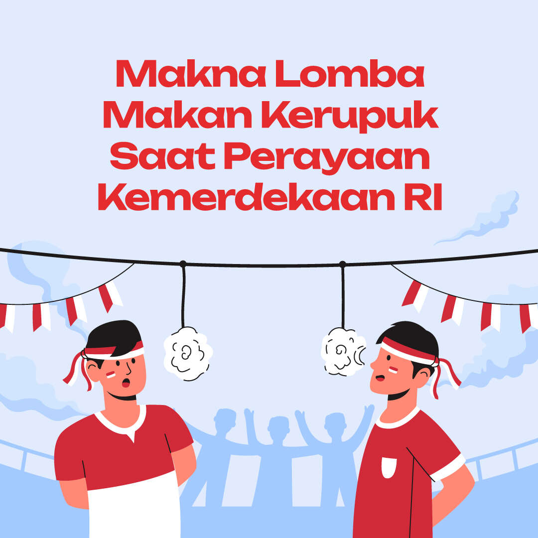 Makna Lomba Makan Kerupuk Saat Perayaan Kemerdekaan RI