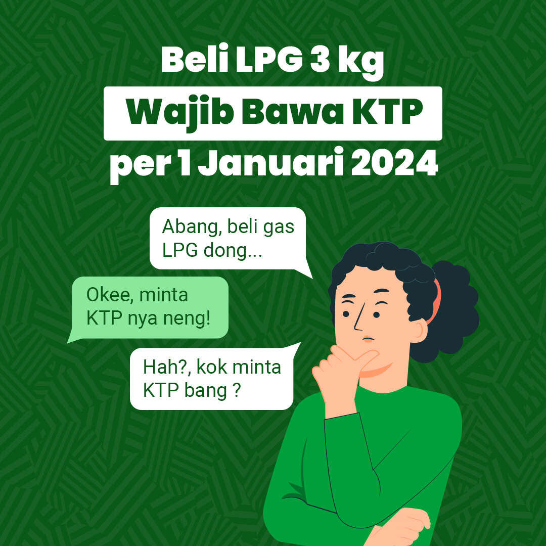 Beli LPG 3 kg Wajib Bawa KTP per 1 Januari 2024