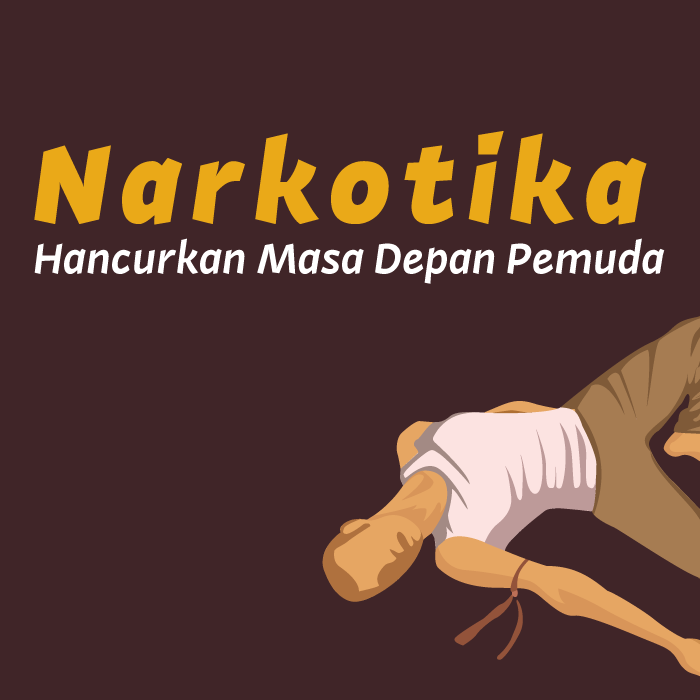 Narkotika, Hancurkan Masa Depan Pemuda