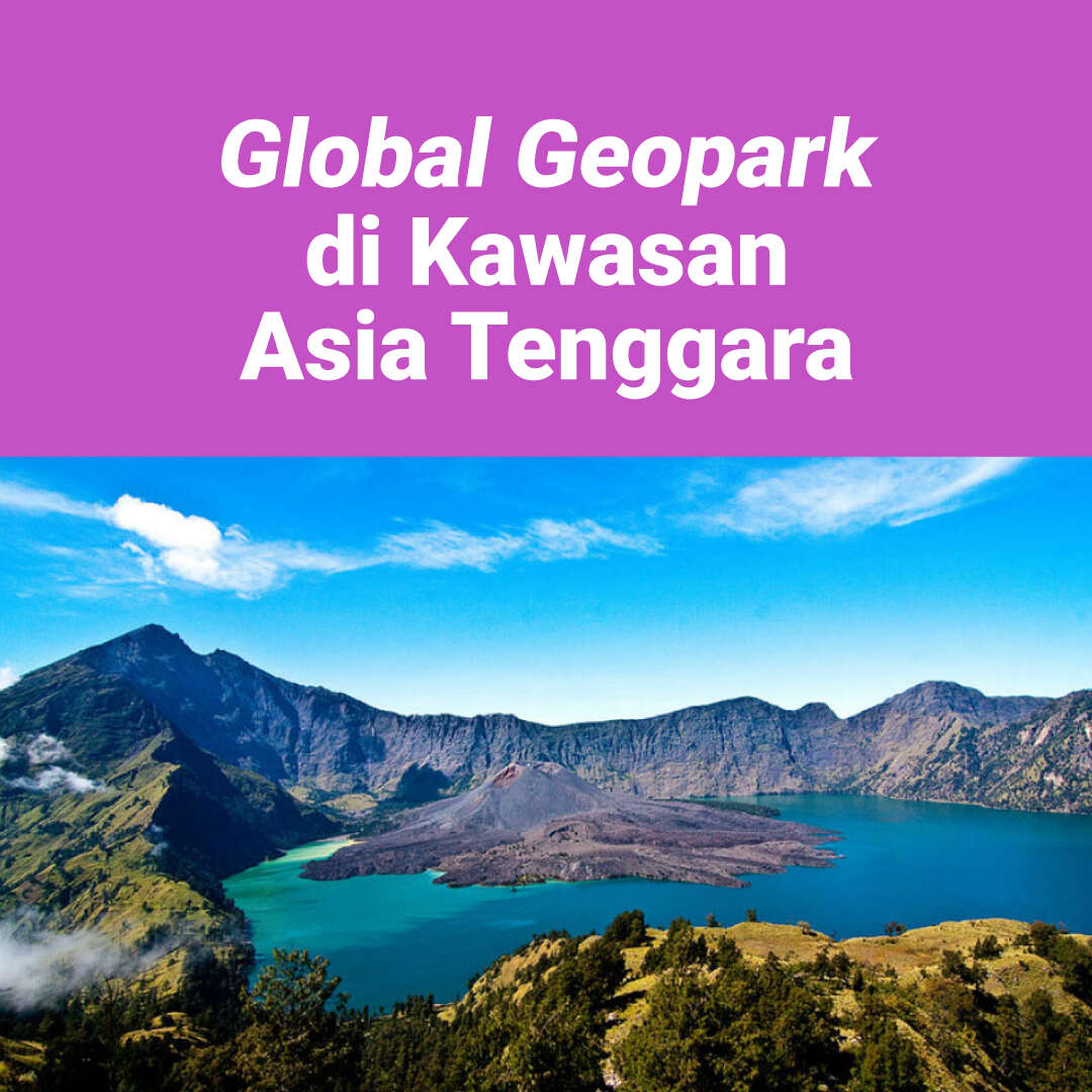 Global Geopark di Kawasan Asia Tenggara