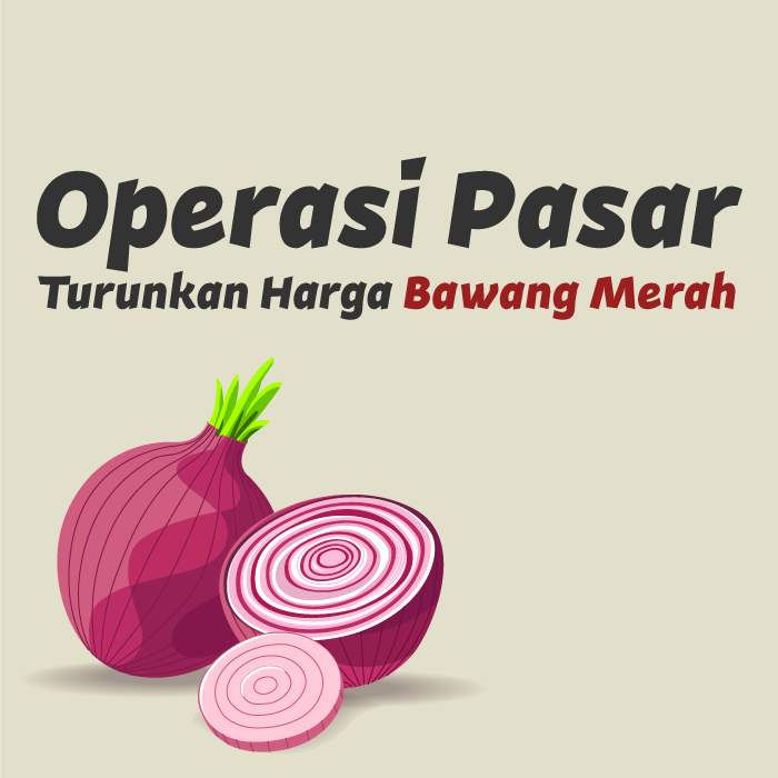 Operasi Pasar, Turunkan Harga Bawang Merah