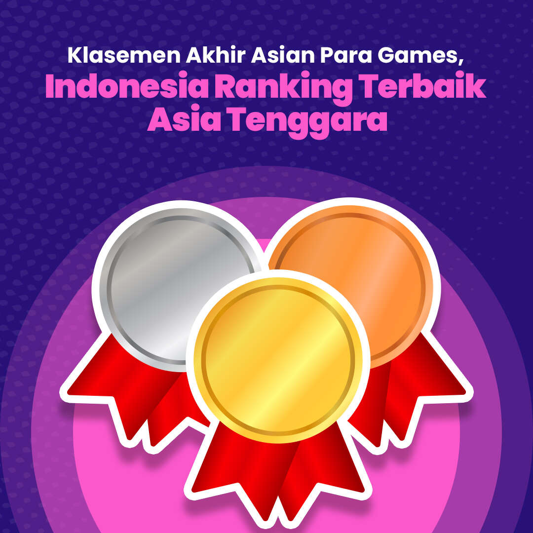 Klasemen Akhir Asian Para Games, Indonesia Ranking Terbaik Asia Tenggara