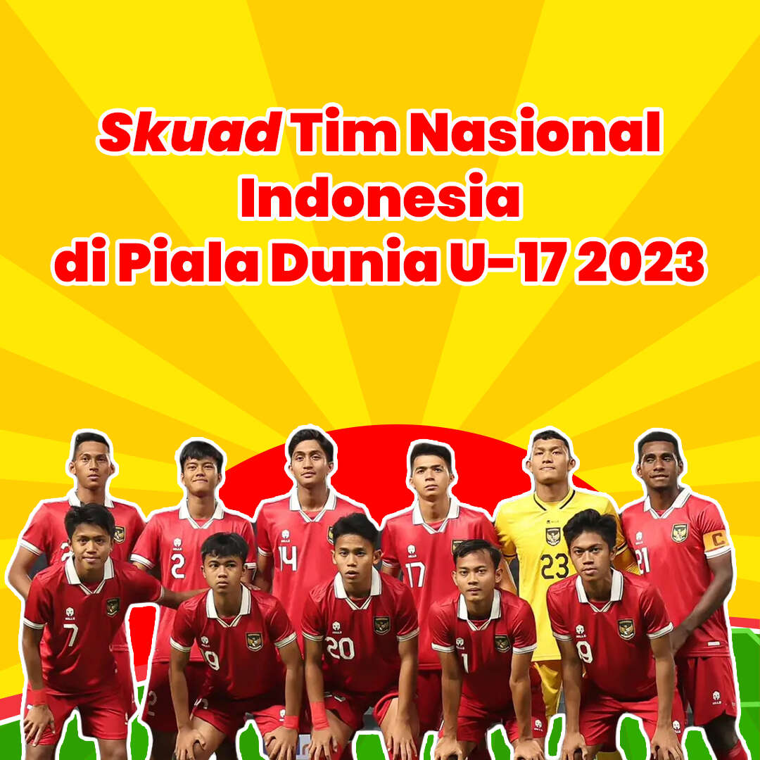 Skuad Tim Nasional Indonesia di Piala Dunia U-17 2023