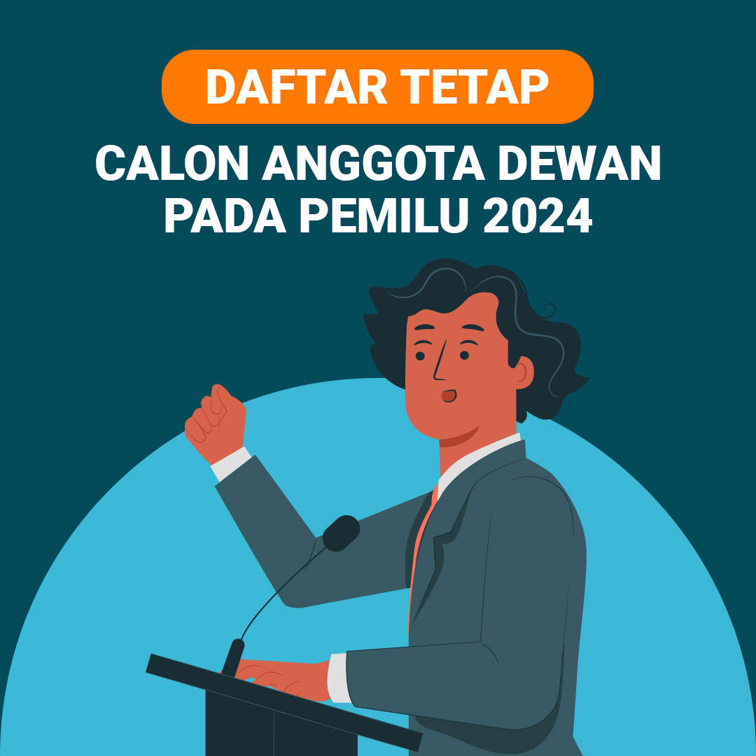 Daftar Tetap Calon Anggota Dewan pada Pemilu 2024