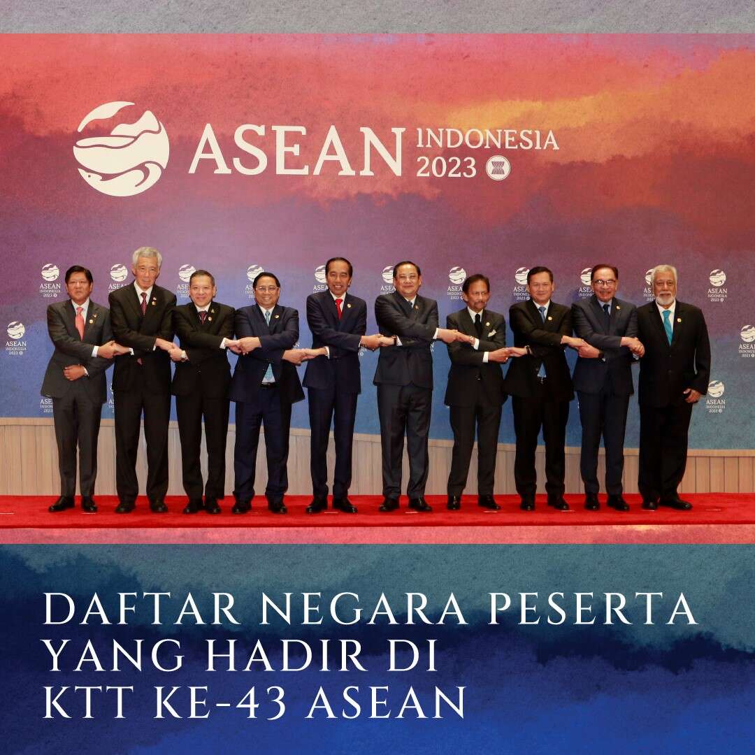Daftar Negara Peserta yang Hadir di KTT ke-43 ASEAN
