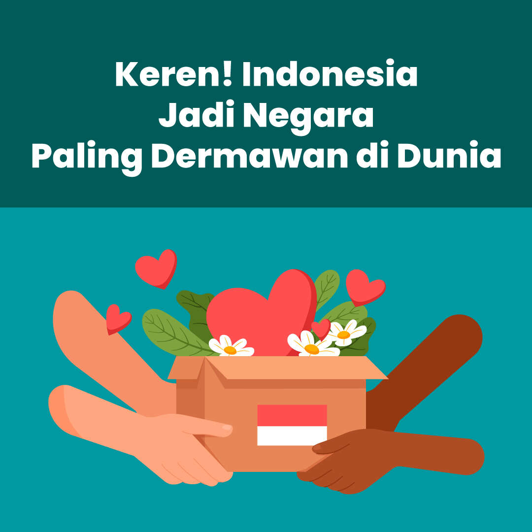 Keren! Indonesia Jadi Negara Paling Dermawan di Dunia