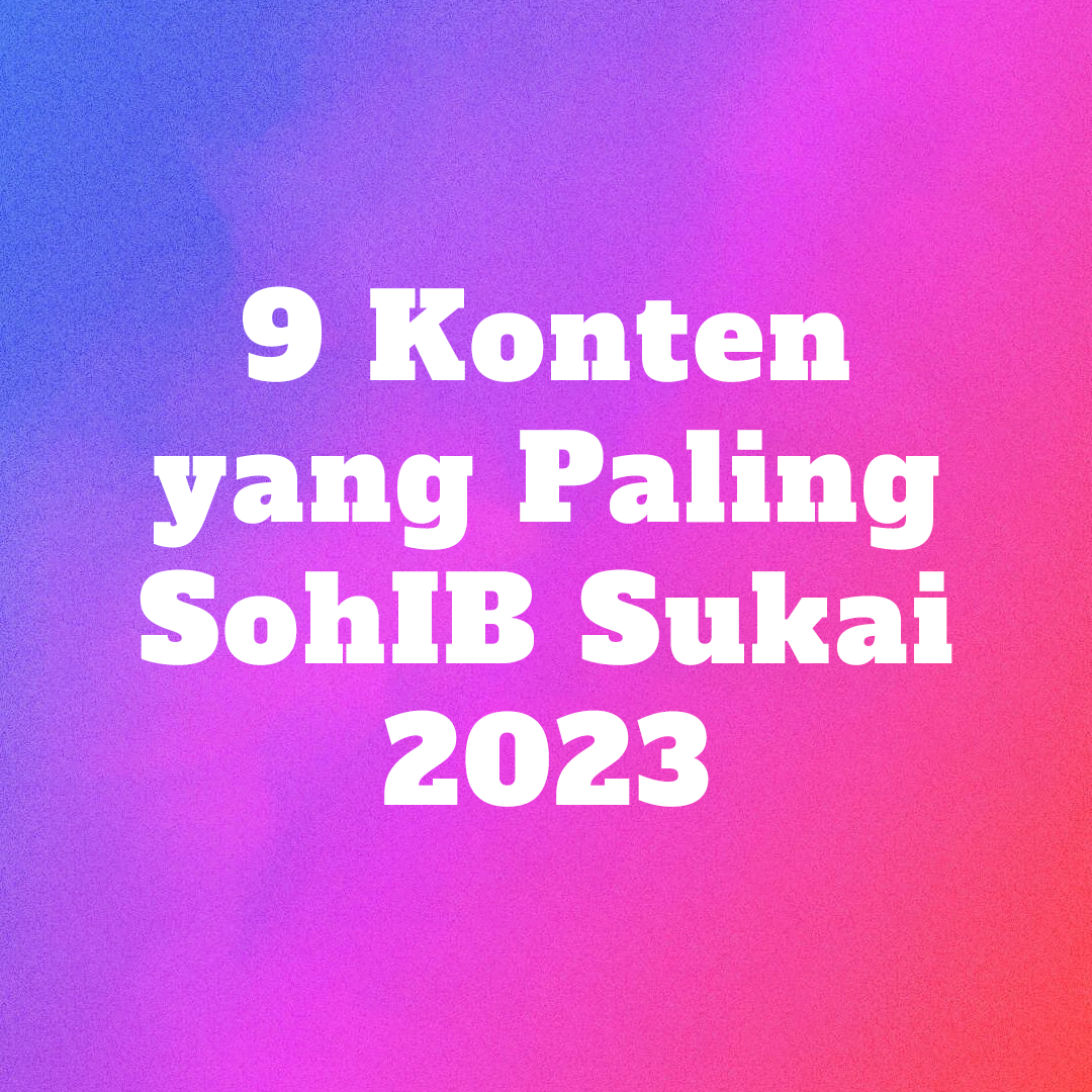 9 Konten yang Paling SohIB Sukai di Instagram Sepanjang 2023