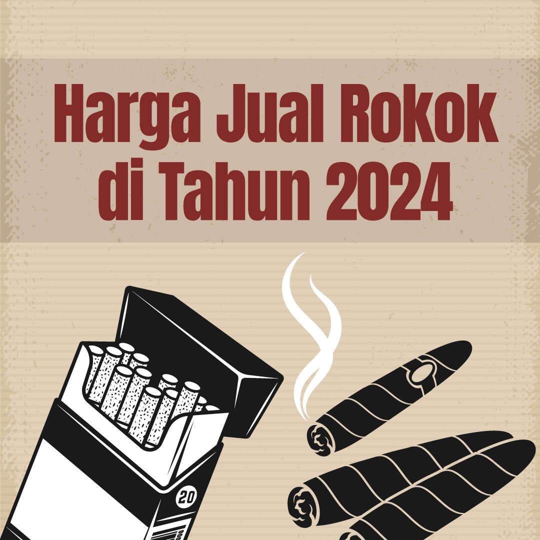 Harga Jual Rokok di Tahun 2024