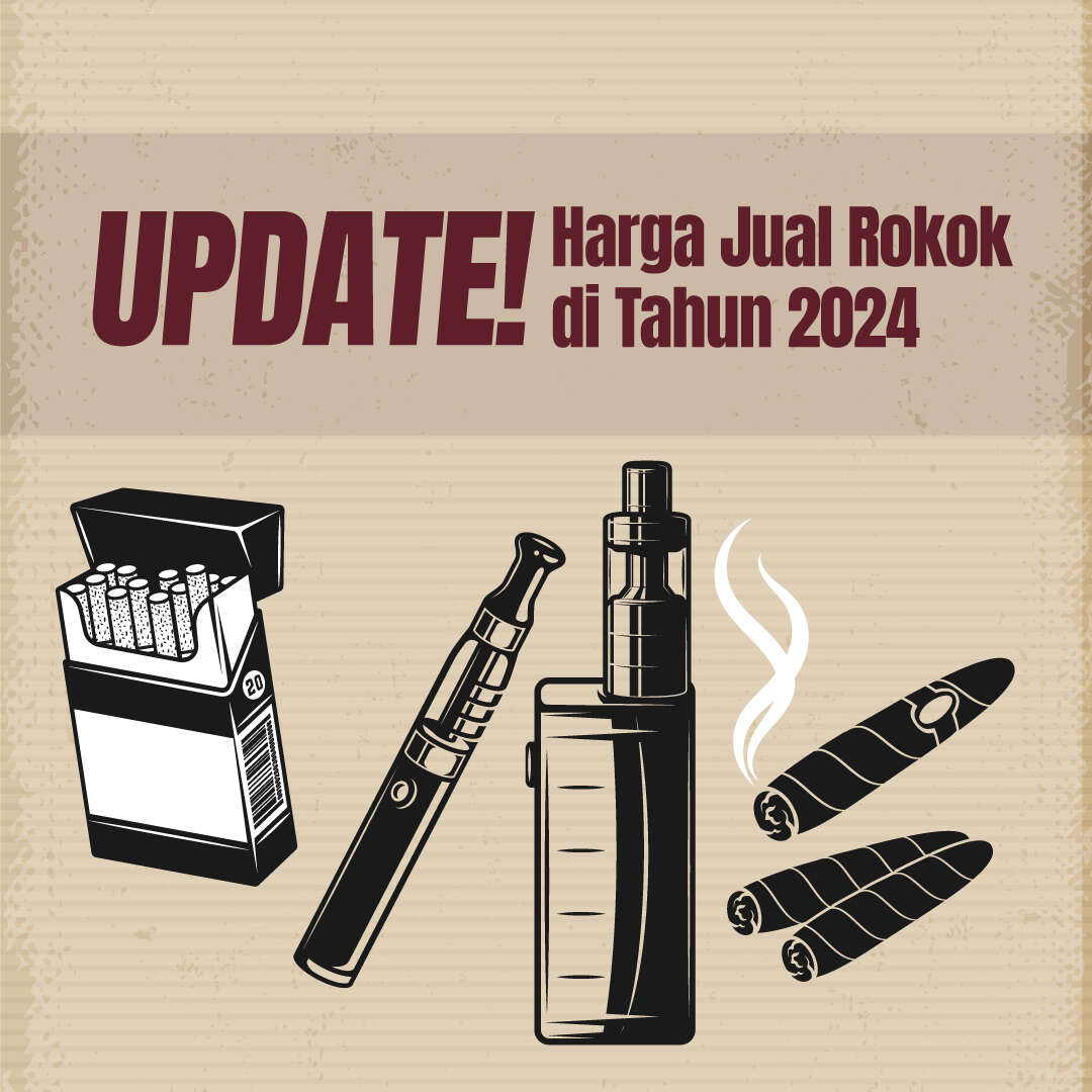 Update! Harga Jual Rokok di Tahun 2024