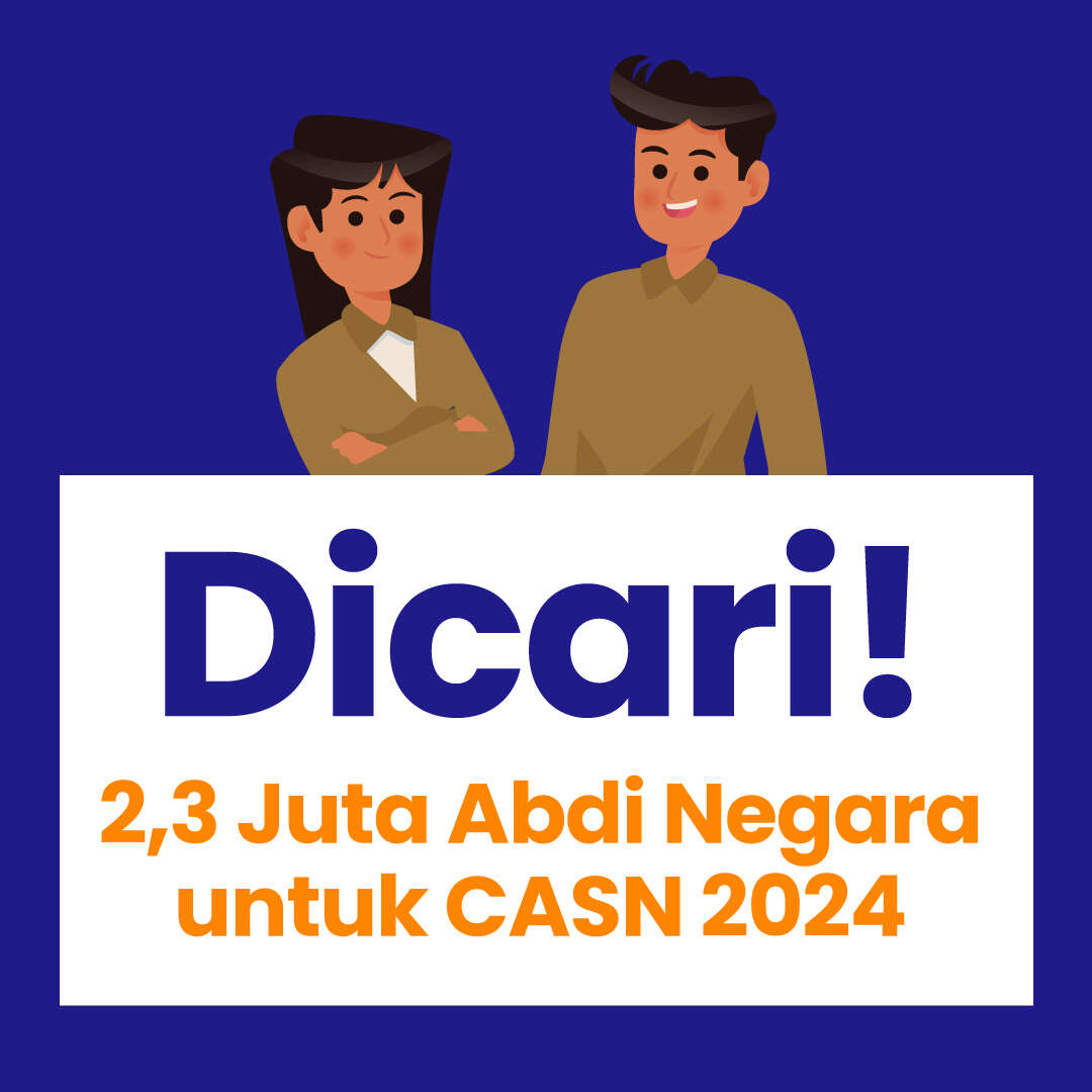 Rekrutmen CASN 2024 Buka 2,3 Juta Formasi