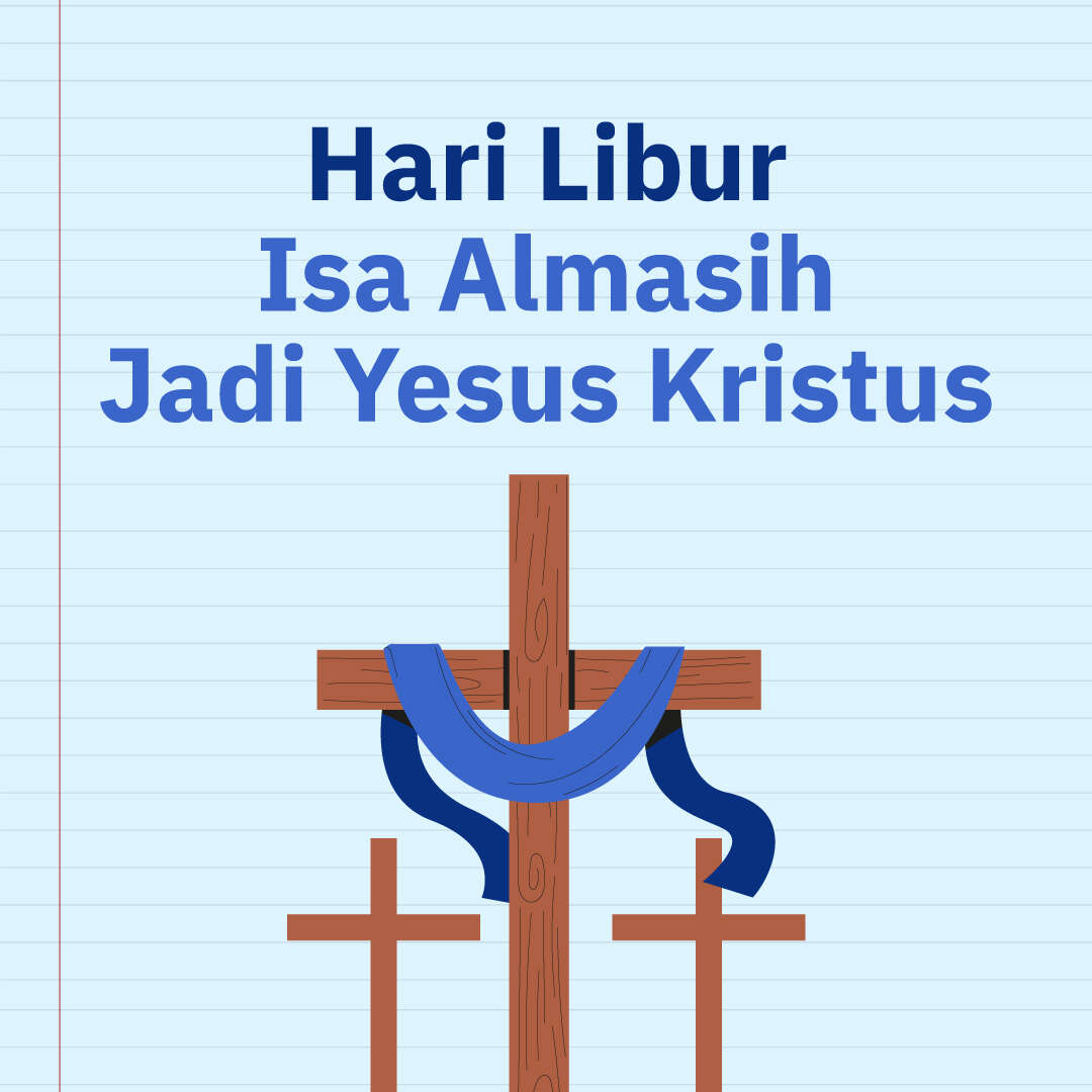 Hari Libur Isa Almasih Jadi Yesus Kristus