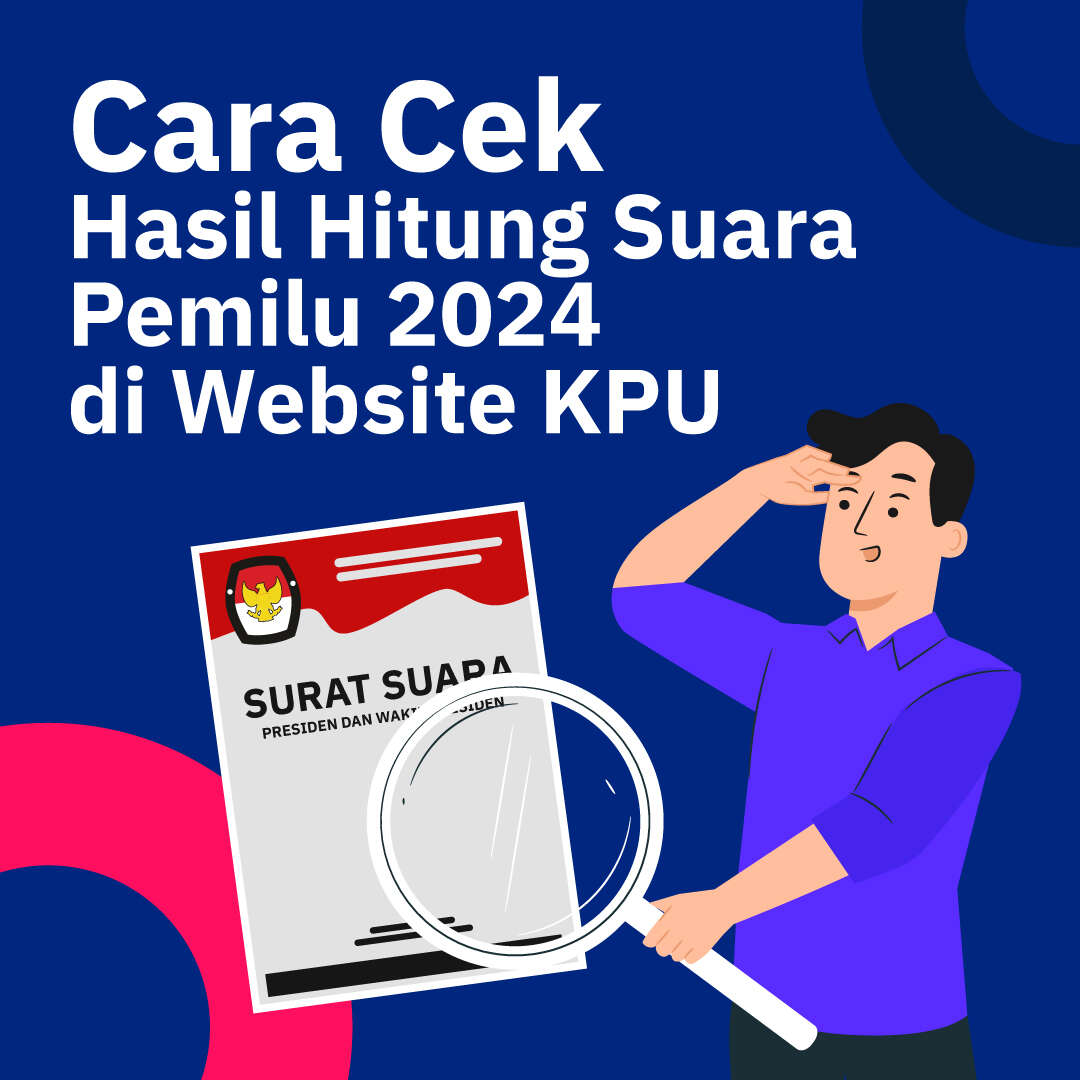 Cara Cek Hasil Hitung Suara Pemilu 2024 di Website KPU