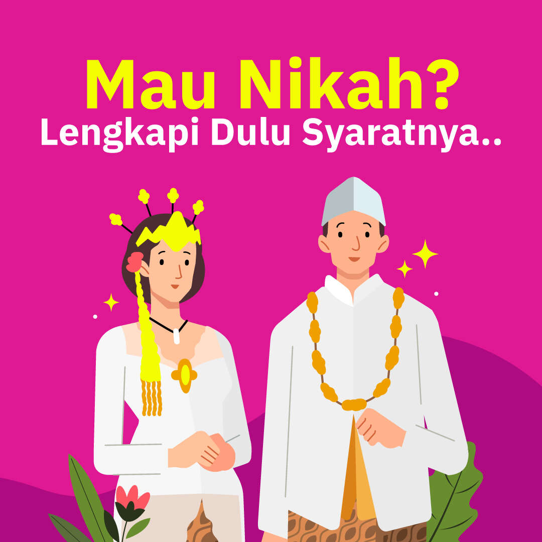 Mau Nikah? Lengkapi Dulu Syaratnya..