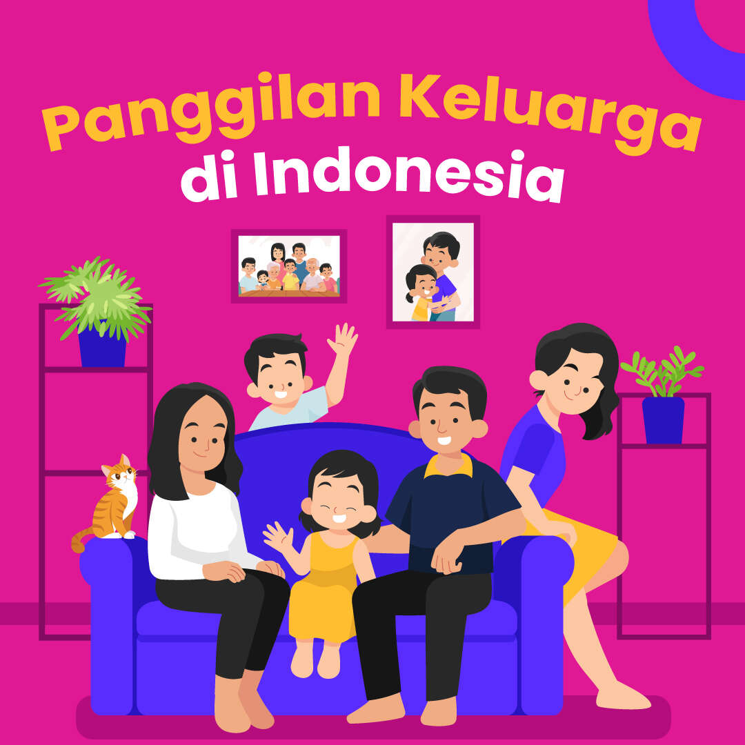 Panggilan Keluarga di Indonesia