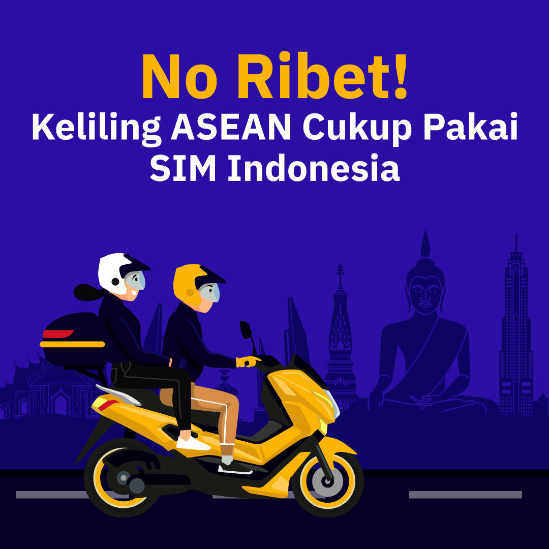 No Ribet! Keliling ASEAN Cukup Pakai SIM Indonesia