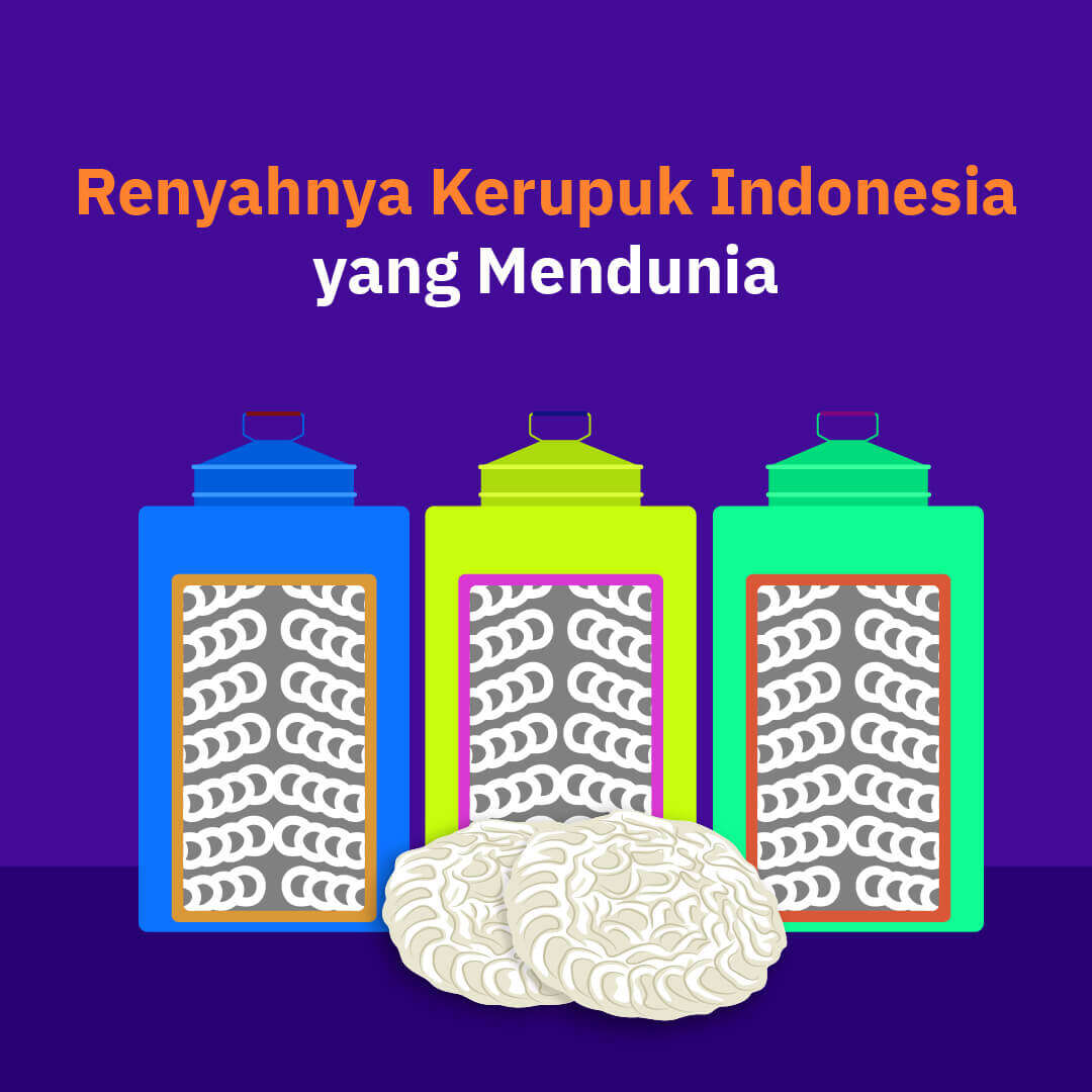 Renyahnya Kerupuk Indonesia yang Mendunia