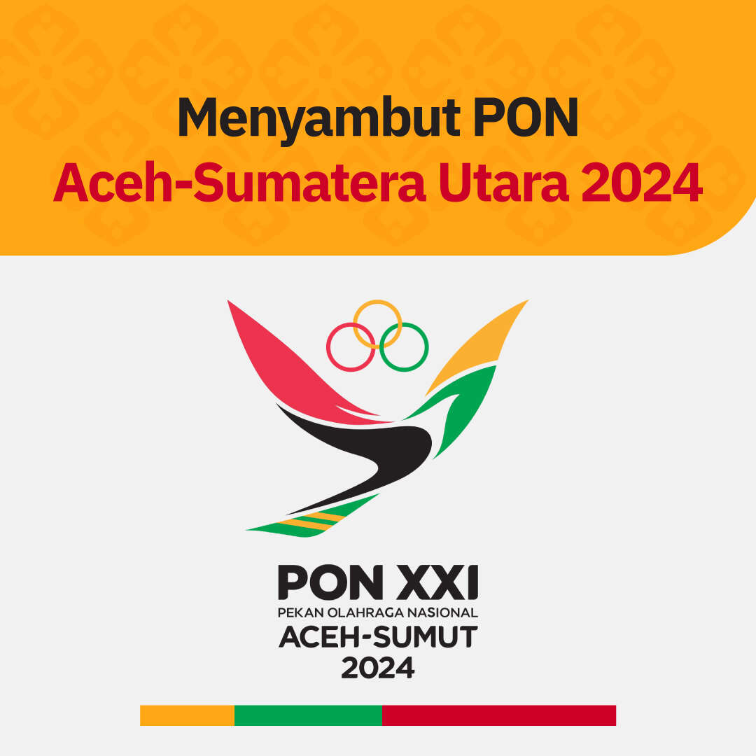 Menyambut PON Aceh-Sumatera Utara 2024