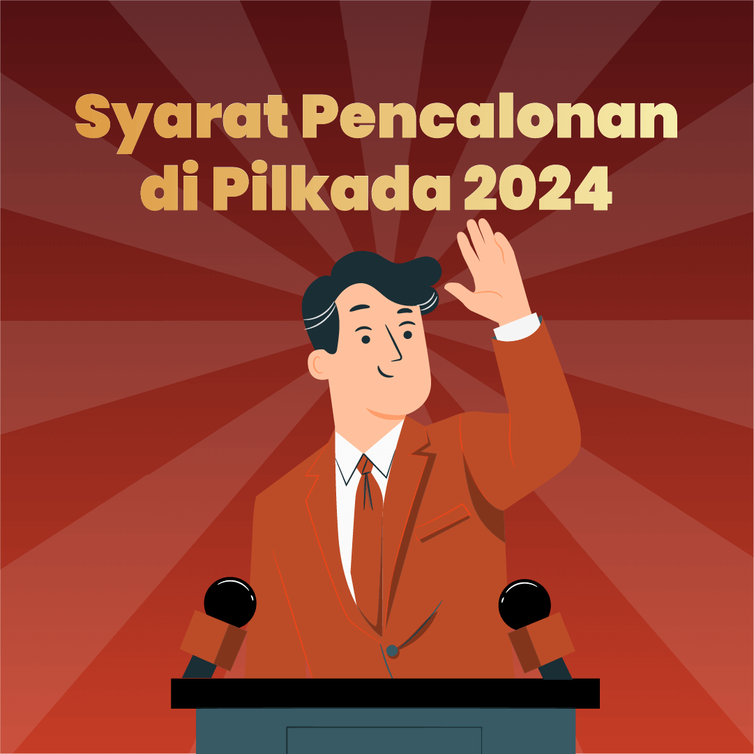 Syarat Pencalonan di Pilkada 2024