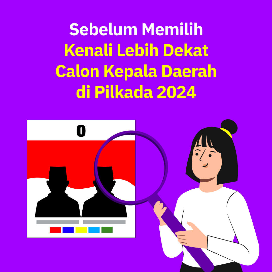Sebelum Memilih,  Kenali Lebih Dekat Calon Kepala Daerah di Pilkada 2024