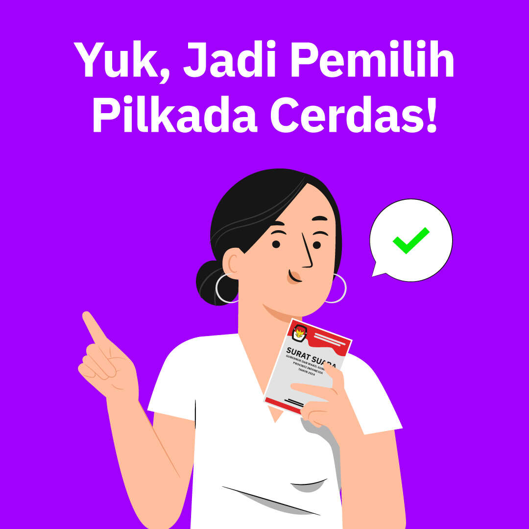 Yuk, Jadi Pemilih Pilkada Cerdas!