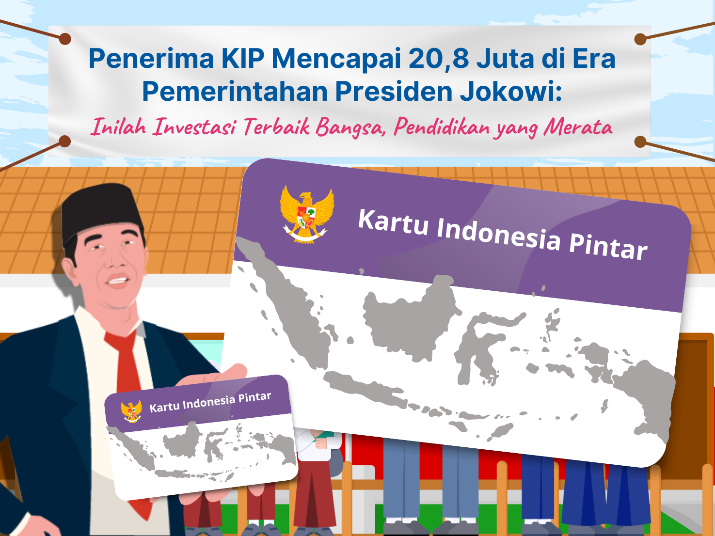 Penerima KIP Mencapai 20,8 Juta di Era Pemerintahan Presiden Jokowi: Inilah Investasi Terbaik Bangsa, Pendidikan yang Merata