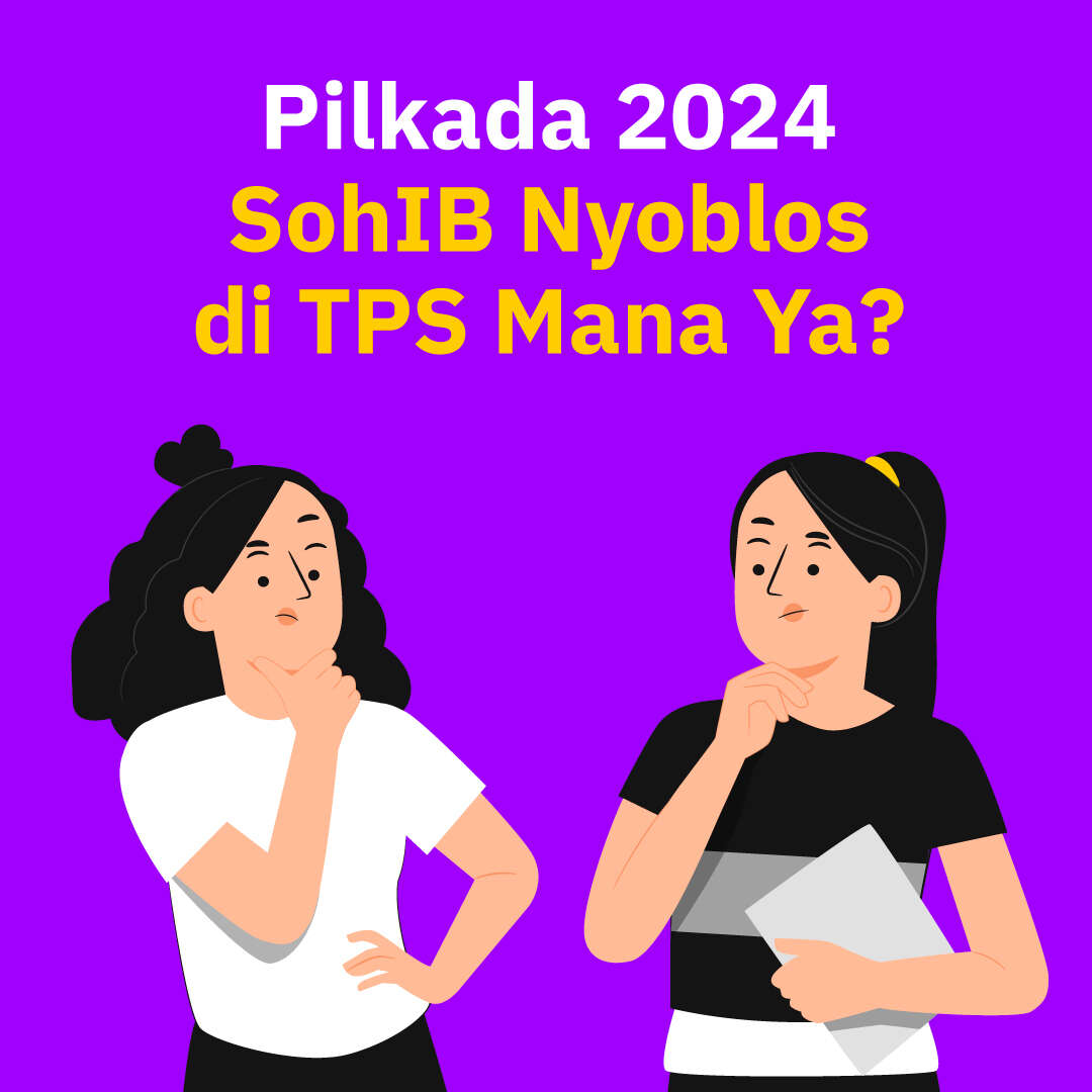 Pilkada 2024, SohIB Nyoblos di TPS Mana Ya?