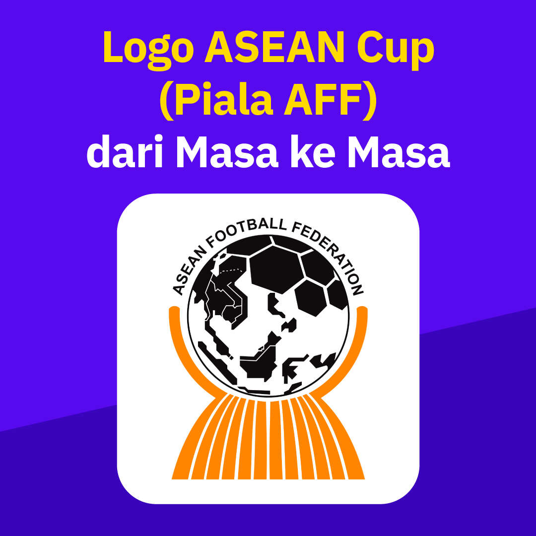 Logo ASEAN Cup (Piala AFF) dari Masa ke Masa