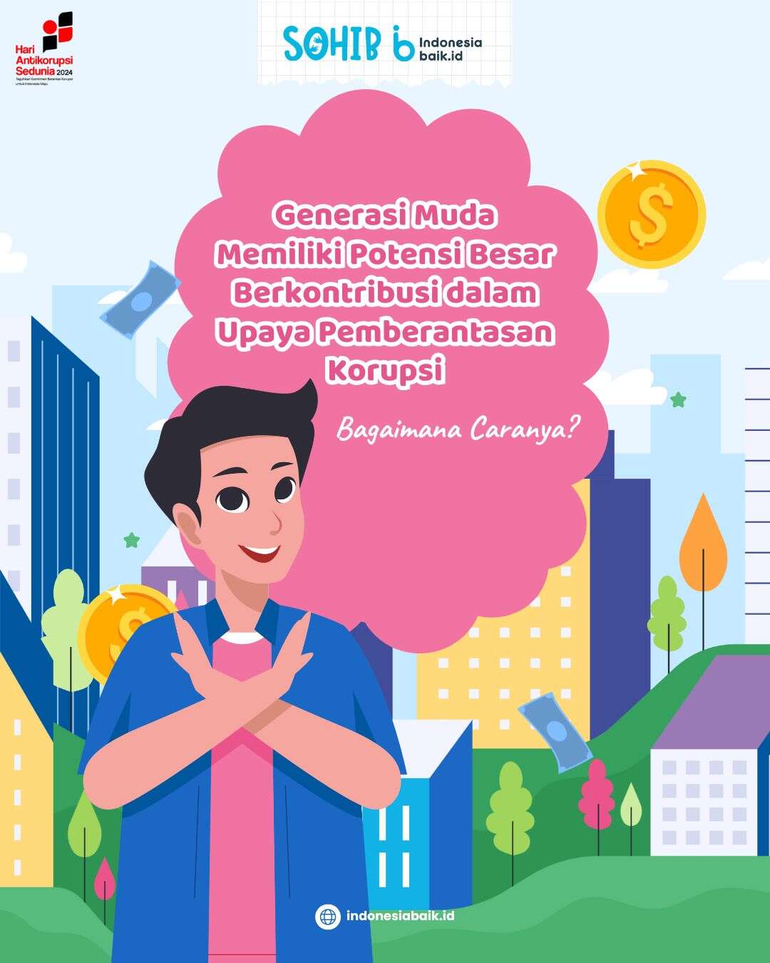 Generasi Muda Memiliki Potensi Besar Berkontribusi dalam Upaya Pemberantasan Korupsi, Bagaimana Caranya?
