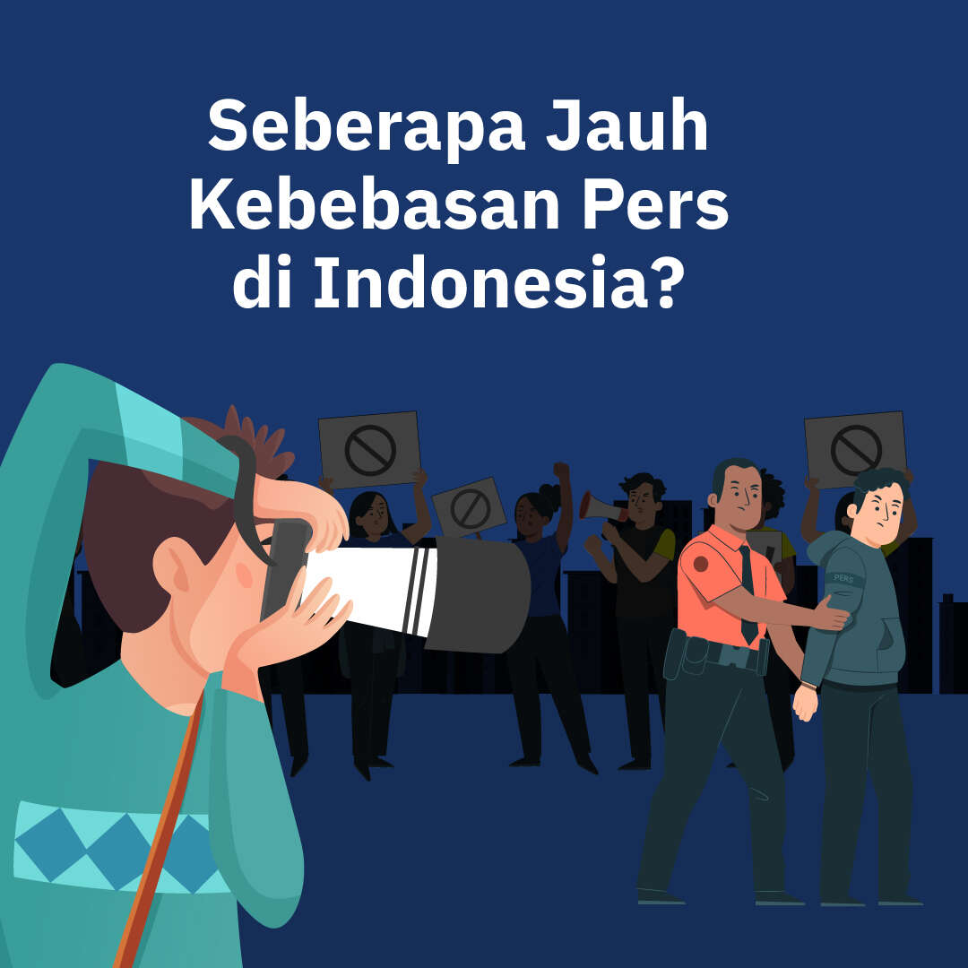 Seberapa Jauh Kebebasan Pers di Indonesia?