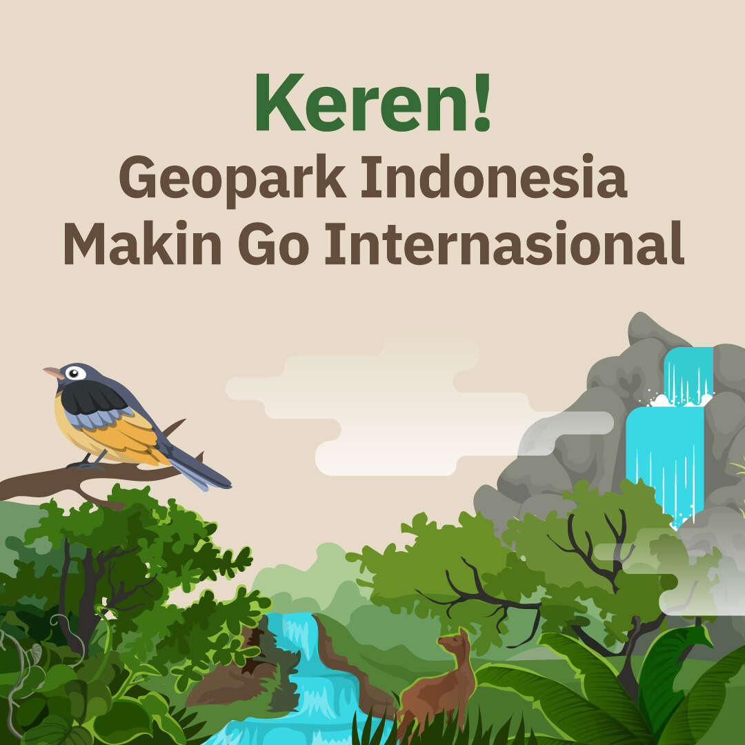 Keren! Geopark Indonesia Makin Go Internasional