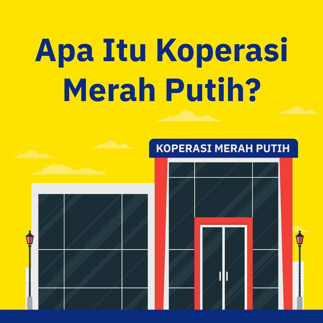Apa Itu Koperasi Merah Putih? Kenalan Sama Koperasi Merah Putih Tingkatkan Kesejahteraan Desa Lewat Koperasi Desa Merah Putih