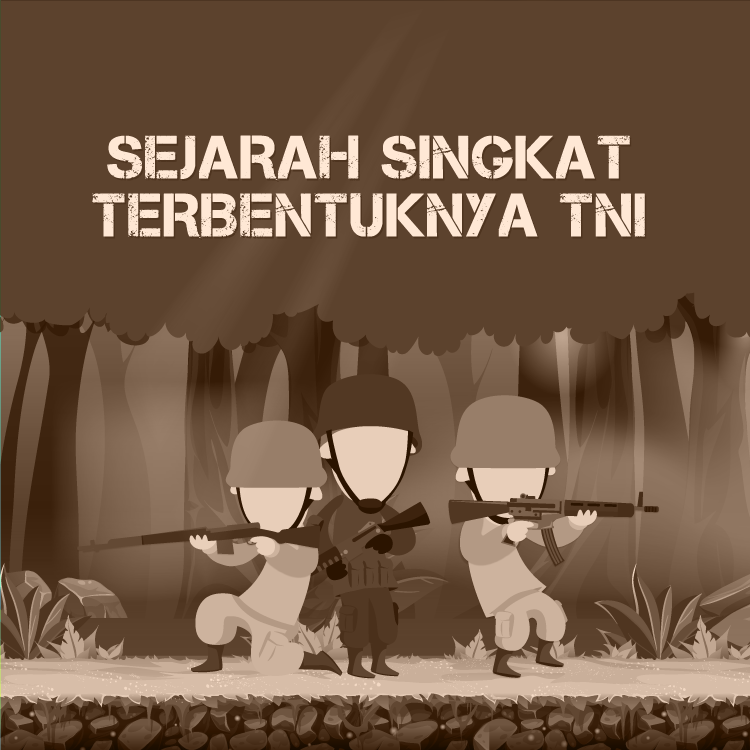 Sejarah Singkat Terbentuknya TNI