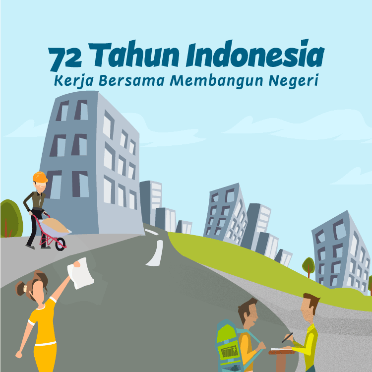72 Tahun Indonesia, Kerja Bersama Membangun Negeri 